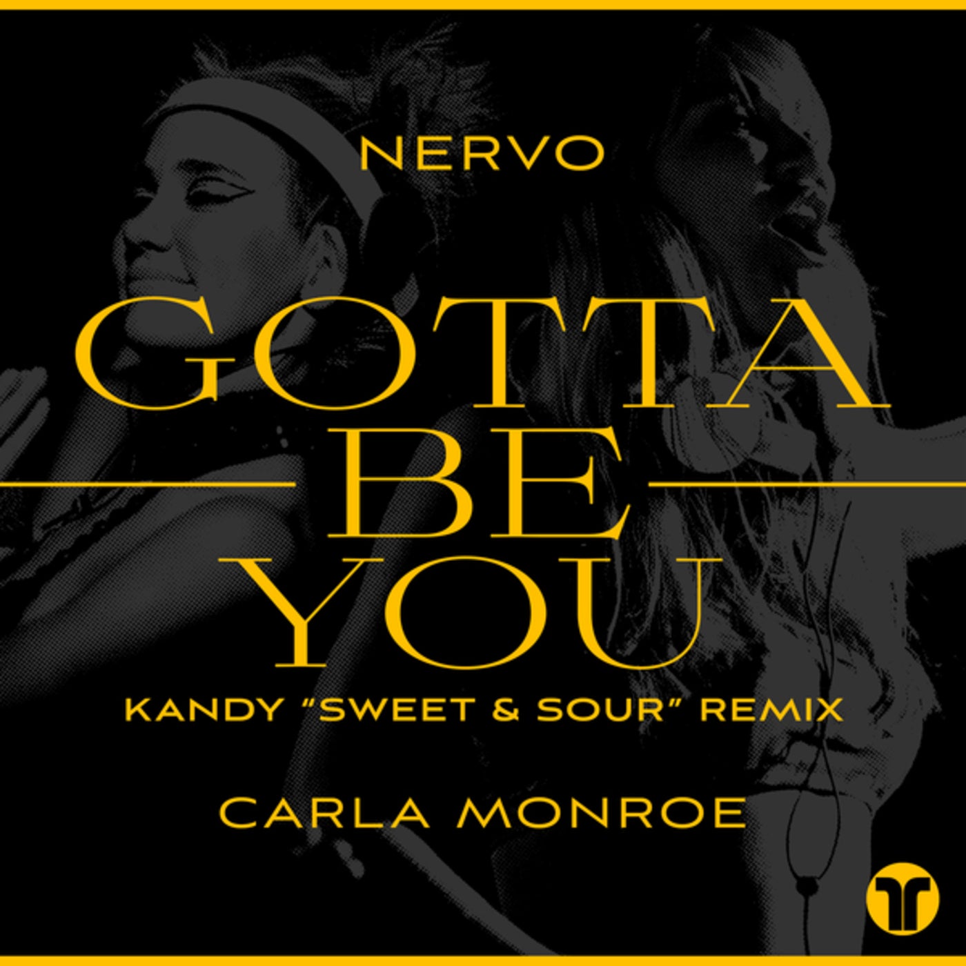 NERVO, Carla Monroe – Gotta Be You [THR52]